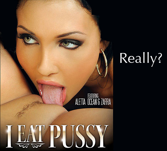 Assuming that the I in Digital Sin's I Eat Pussy is Aletta Ocean 